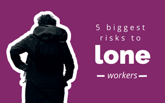 The 5 biggest risks to lone workers and how to mitigate them