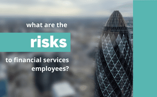 What are the risks to financial service employees?