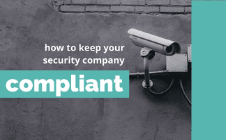How to Keep your Security Company Compliant