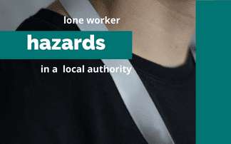 A guide to lone worker hazards in a Local Authority