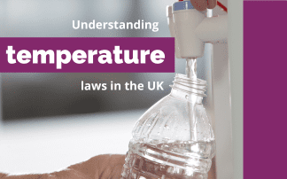 Keep your cool: Understanding the Maximum Temperature Law in the UK
