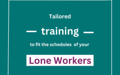 Tailored training to fit the schedules of your Lone Workers!